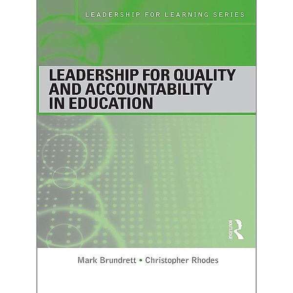 Leadership for Quality and Accountability in Education, Mark Brundrett, Christopher Rhodes