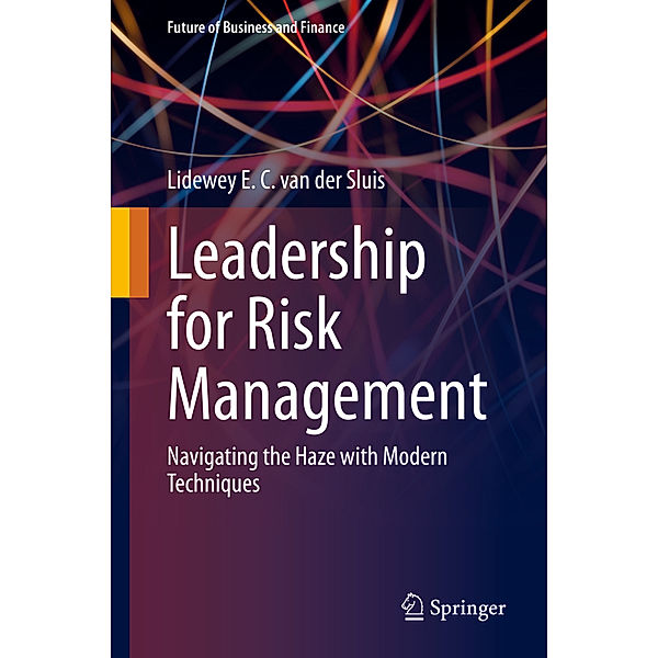 Leadership for Risk Management, Lidewey E. C. van der Sluis