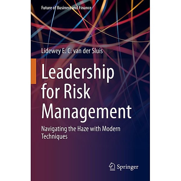 Leadership for Risk Management, Lidewey E. C. van der Sluis