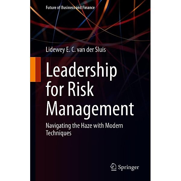 Leadership for Risk Management / Future of Business and Finance, Lidewey E. C. van der Sluis