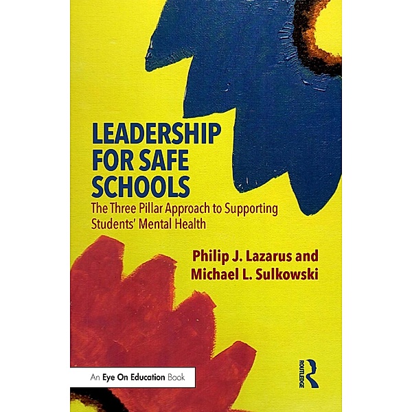 Leadership for Safe Schools, Philip J. Lazarus, Michael L. Sulkowski