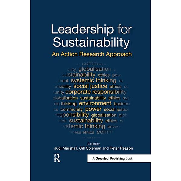 Leadership for Sustainability, Judi Marshall, Gill Coleman, Peter Reason