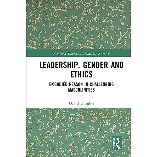 Leadership, Gender and Ethics, David Knights