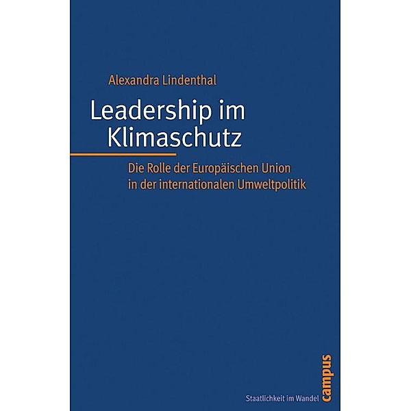 Leadership im Klimaschutz / Staatlichkeit im Wandel Bd.9, Alexandra Lindenthal