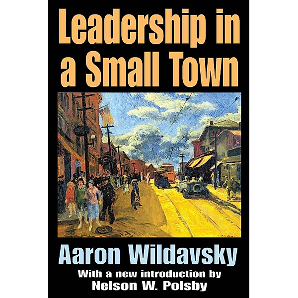 Leadership in a Small Town, Aaron Wildavsky