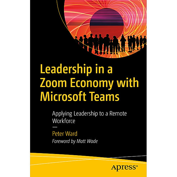 Leadership in a Zoom Economy with Microsoft Teams, Peter Ward