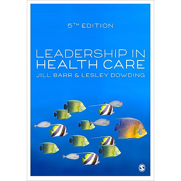 Leadership in Health Care, Jill Barr, Lesley Dowding