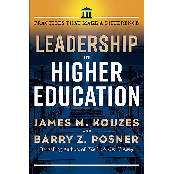 Leadership in Higher Education, Jim Kouzes, Barry Posner