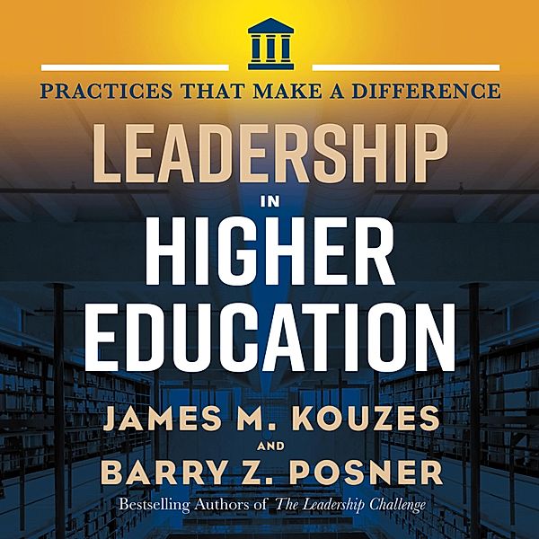 Leadership in Higher Education, Barry Posner, Jim Kouzes
