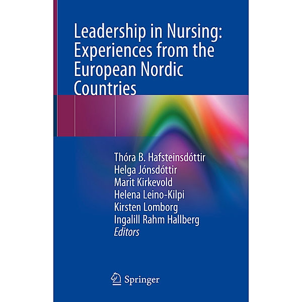 Leadership in Nursing: Experiences from the European Nordic Countries