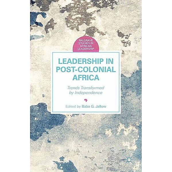 Leadership in Postcolonial Africa, B. Jallow