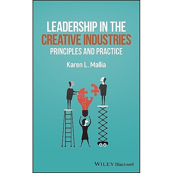 Leadership in the Creative Industries, Karen L. Mallia