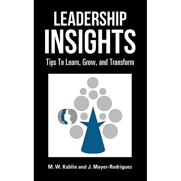 Leadership Insights, M. W. Kublin, J. Mayer-Rodriguez