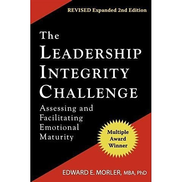 Leadership Integrity Challenge, Edward E. Morler MBA PhD