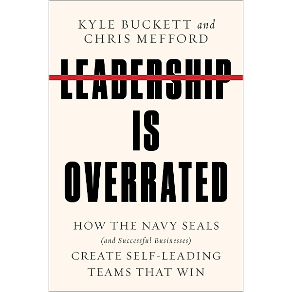 Leadership Is Overrated, Kyle Buckett, Chris Mefford