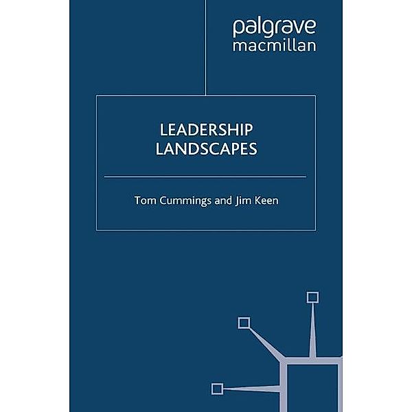 Leadership Landscapes, T. Cummings, J. Keen