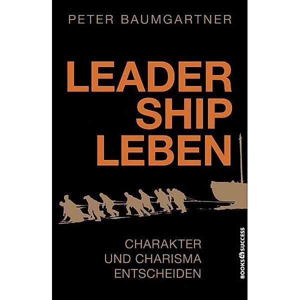 Leadership leben, Peter Baumgartner