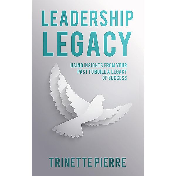 Leadership Legacy, Trinette Pierre