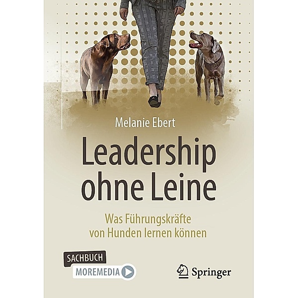 Leadership ohne Leine, Melanie Ebert