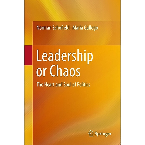 Leadership or Chaos, Norman Schofield, Maria Gallego