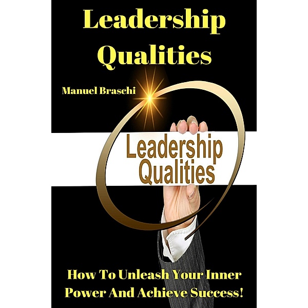 Leadership Qualities, Manuel Braschi