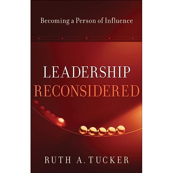 Leadership Reconsidered, Ruth A. Tucker