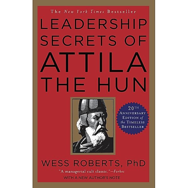 Leadership Secrets of Attila the Hun / Balance, Wess Roberts