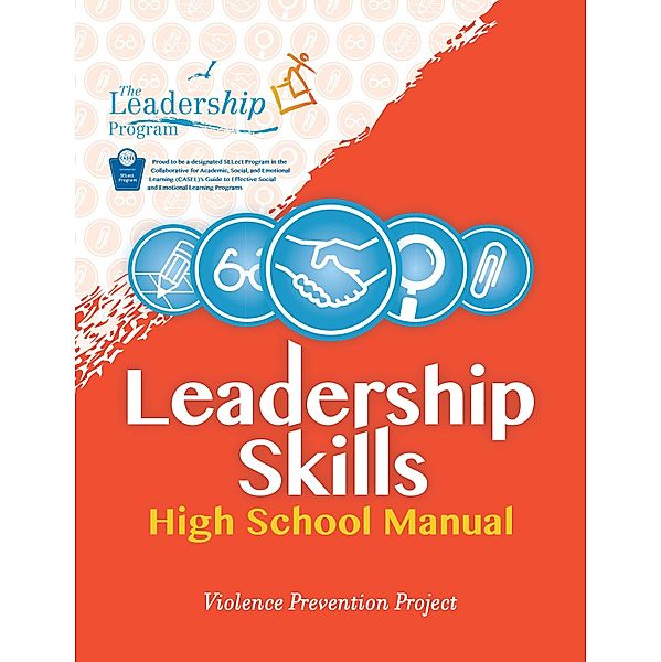 Leadership Skills: High School Manual / Violence Prevention Project, The Leadership Program