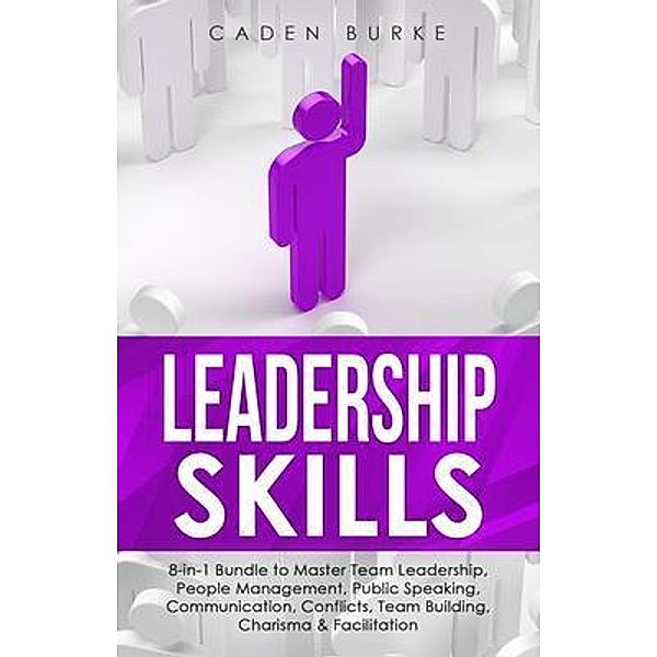 Leadership Skills / Leadership Skills Bd.9, Caden Burke