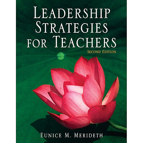 Leadership Strategies for Teachers, Eunice M. Merideth