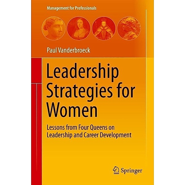Leadership Strategies for Women / Management for Professionals, Paul Vanderbroeck