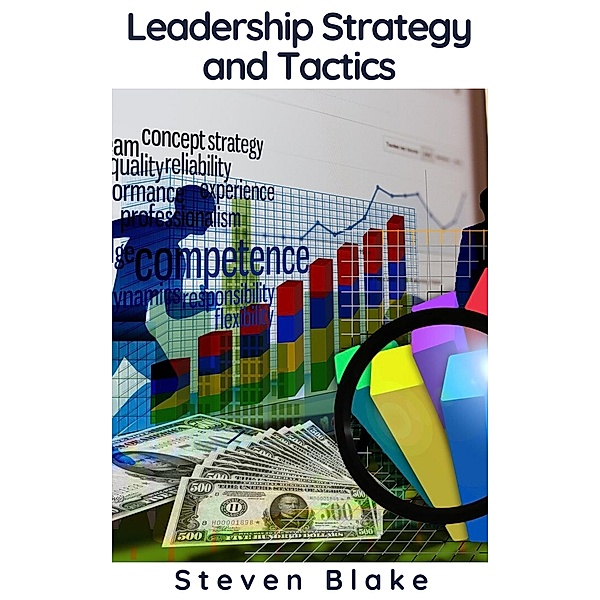Leadership Strategy and Tactics, Steven Blake
