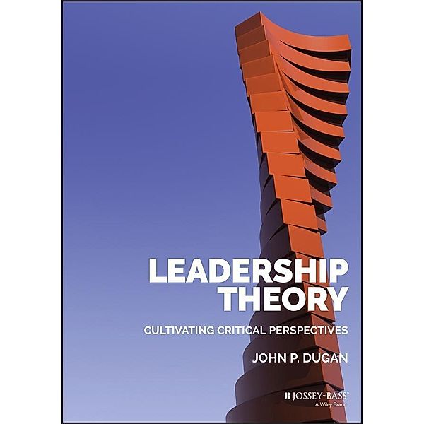 Leadership Theory, John P. Dugan