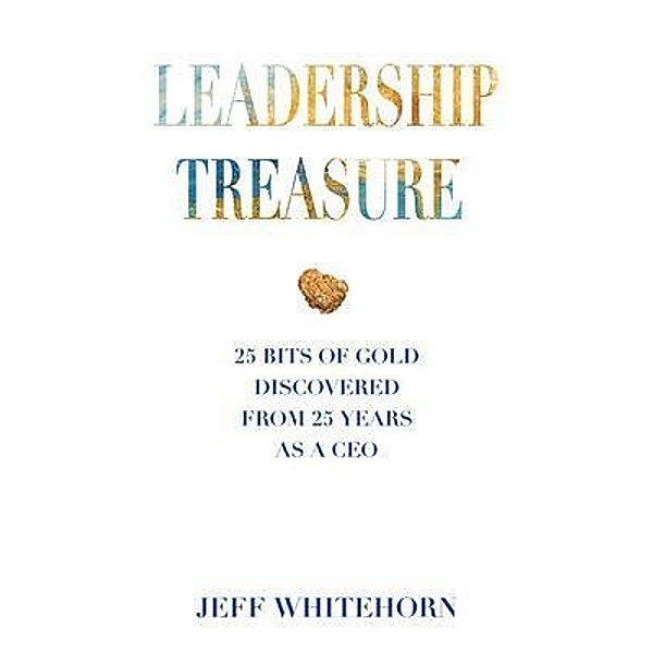 Leadership Treasure, Jeff Whitehorn