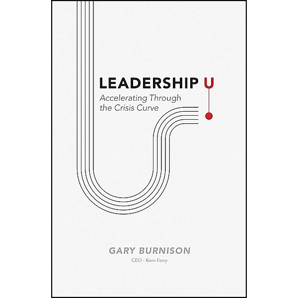Leadership U, Gary Burnison