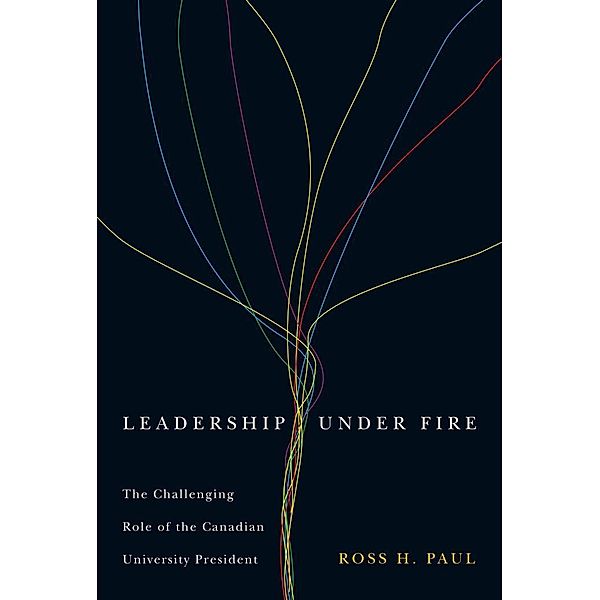 Leadership Under Fire, Ross H. Paul