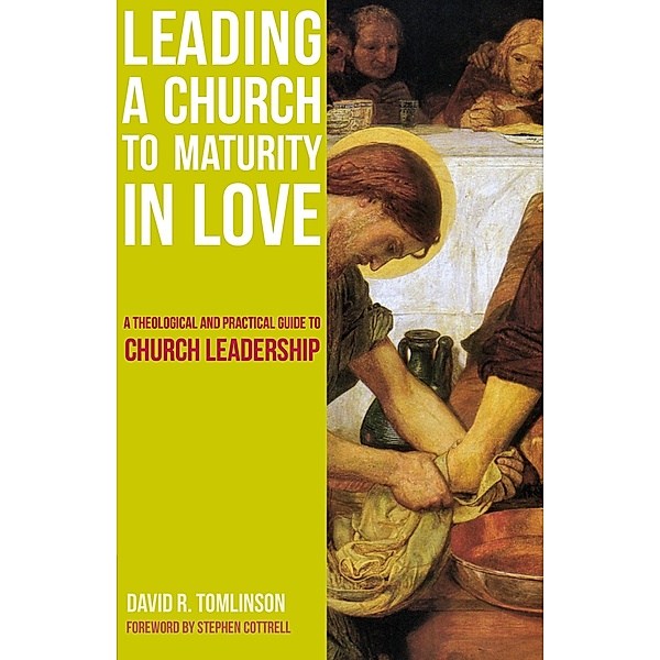 Leading a Church to Maturity in Love, David R.