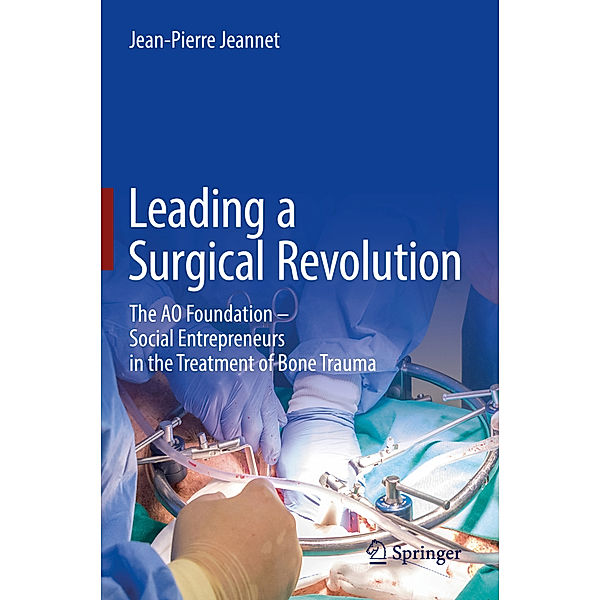 Leading a Surgical Revolution, Jean-Pierre Jeannet