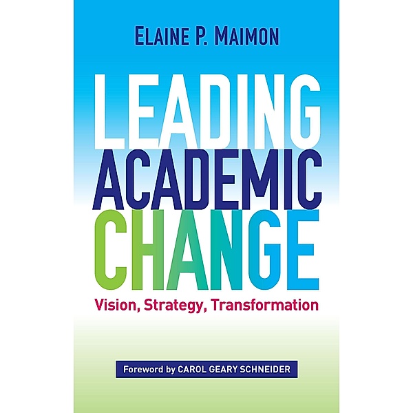 Leading Academic Change, Elaine P. Maimon