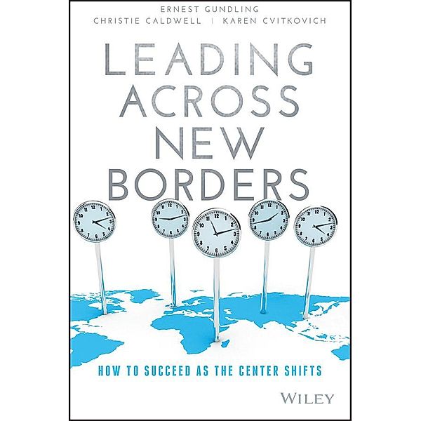 Leading Across New Borders, Ernest Gundling, Christie Caldwell, Karen Cvitkovich