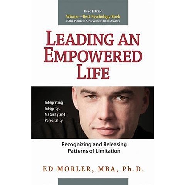 Leading an Empowered Life, MBA, Ph. D. Ed Morler