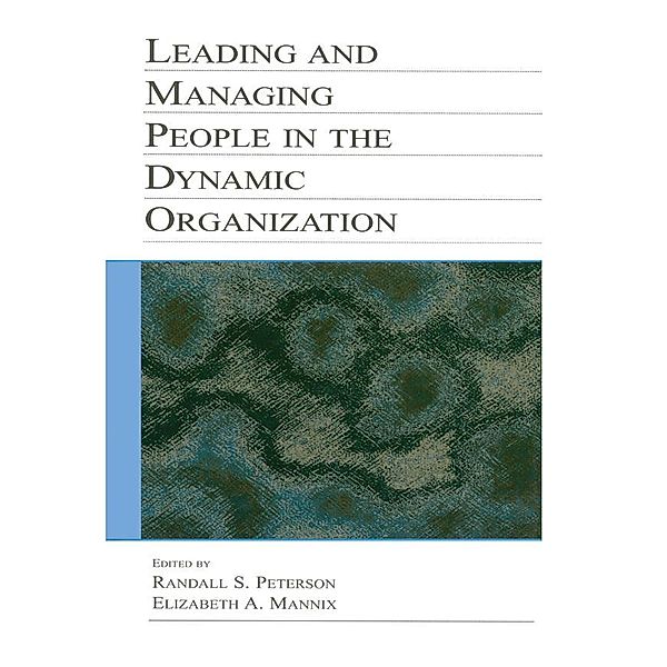 Leading and Managing People in the Dynamic Organization, Randal D. Day