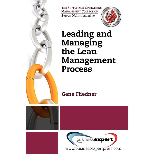 Leading and Managing the Lean Management Process, Gene Fliedner