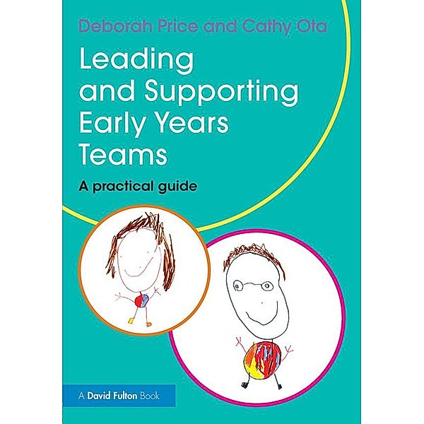 Leading and Supporting Early Years Teams, Deborah Price, Cathy Ota