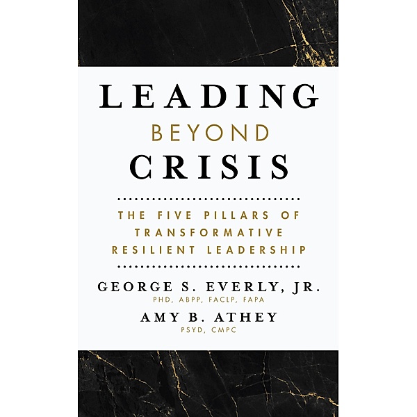 Leading Beyond Crisis / APA LifeTools Series, George S. Everly, Amy B. Athey
