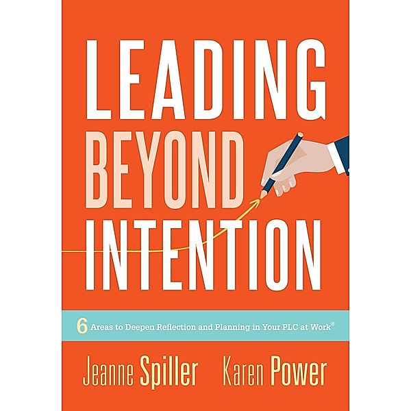 Leading Beyond Intention, Jeanne Spiller, Karen Power