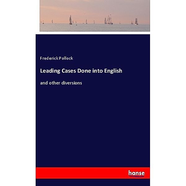 Leading Cases Done into English, Frederick Pollock