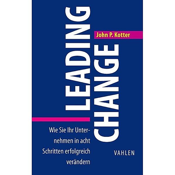 Leading Change, John P. Kotter