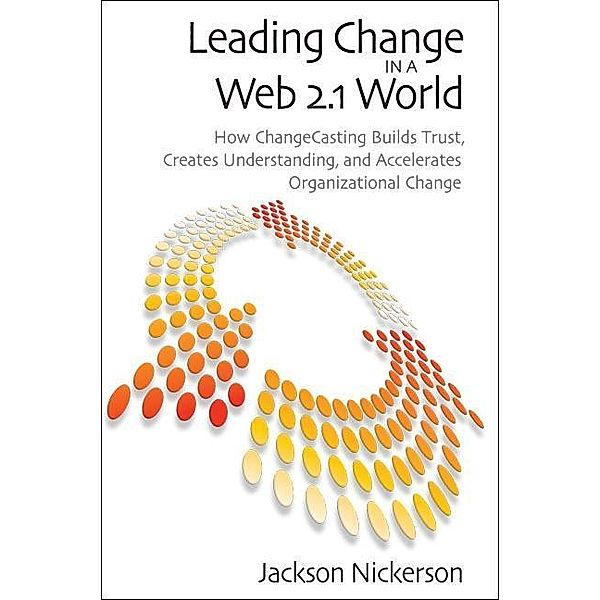 Leading Change in a Web 2.1 World / Brookings Institution Press, Jackson Nickerson