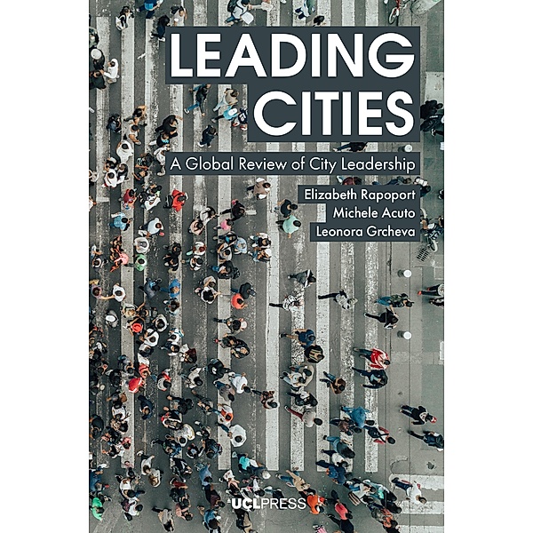 Leading Cities, Elizabeth Rapoport, Michele Acuto, Leonora Grcheva